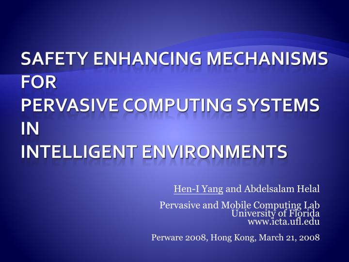 safety enhancing mechanisms for pervasive computing systems in intelligent environments