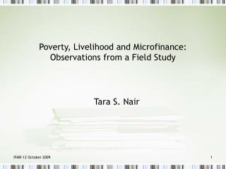 Poverty, Livelihood and Microfinance: Observations from a Field Study