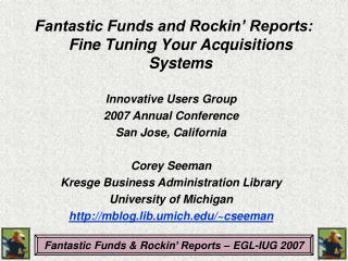 Innovative Users Group 2007 Annual Conference San Jose, California Corey Seeman