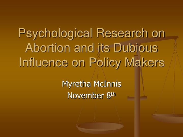 psychological research on abortion and its dubious influence on policy makers
