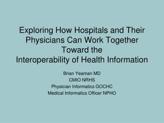 Brian Yeaman MD CMIO NRHS Physician Informatics GOCHC Medical Informatics Officer NPHO