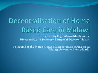 Decentralisation of Home Based Care in Malawi