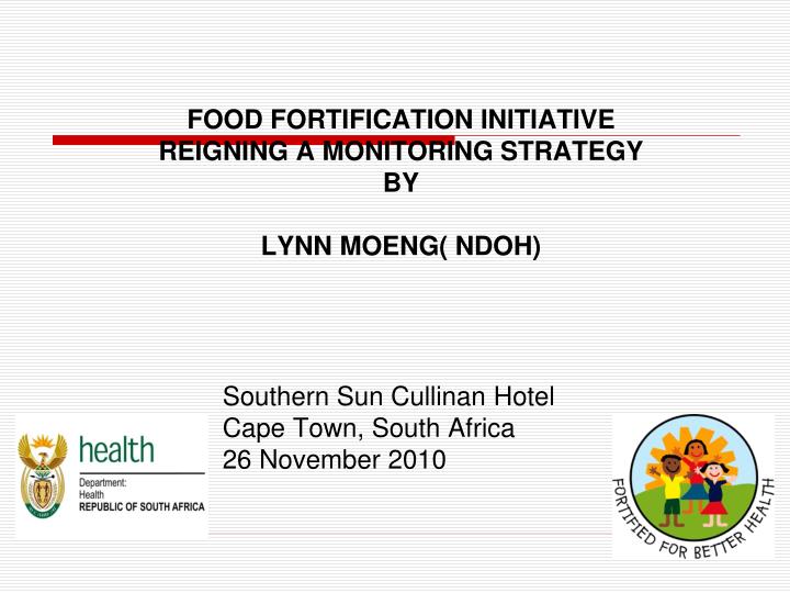 food fortification initiative reigning a monitoring strategy by lynn moeng ndoh