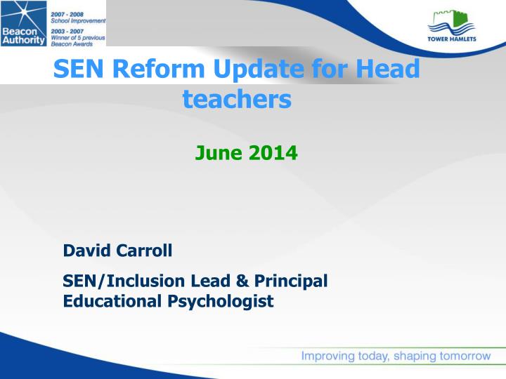 sen reform update for head teachers