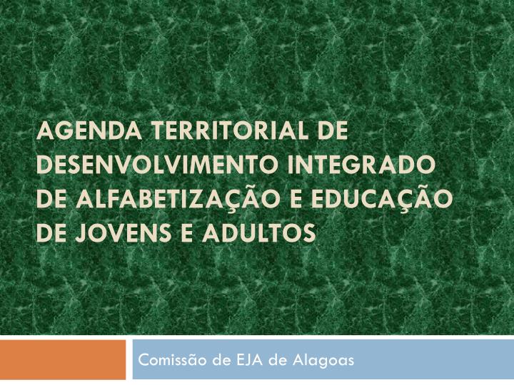 agenda territorial de desenvolvimento integrado de alfabetiza o e educa o de jovens e adultos