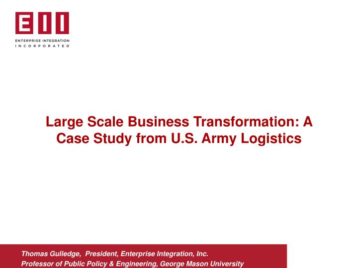 large scale business transformation a case study from u s army logistics