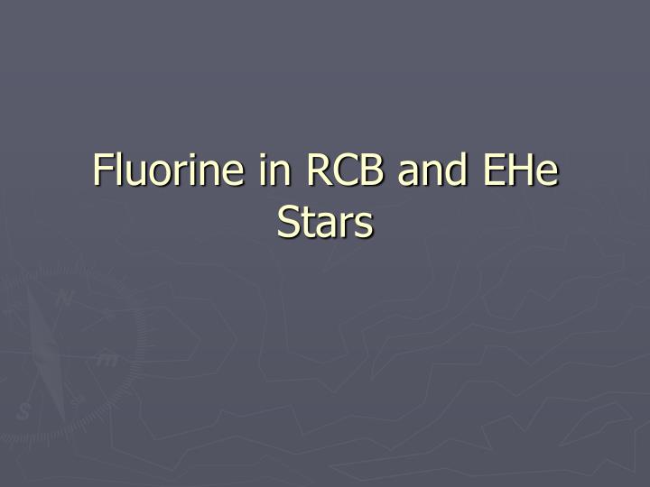 fluorine in rcb and ehe stars