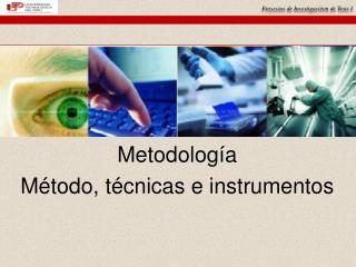 metodolog a m todo t cnicas e instrumentos
