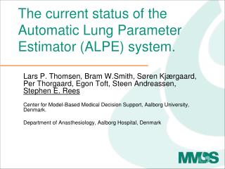 The current status of the Automatic Lung Parameter Estimator (ALPE) system.