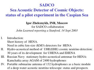 SADCO Sea Acoustic Detector of Cosmic Objects: status of a pilot experiment in the Caspian Sea