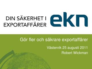 g r fler och s krare exportaff rer