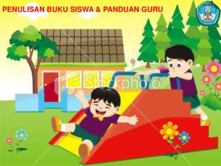 PENULISAN BUKU SISWA &amp; PANDUAN GURU