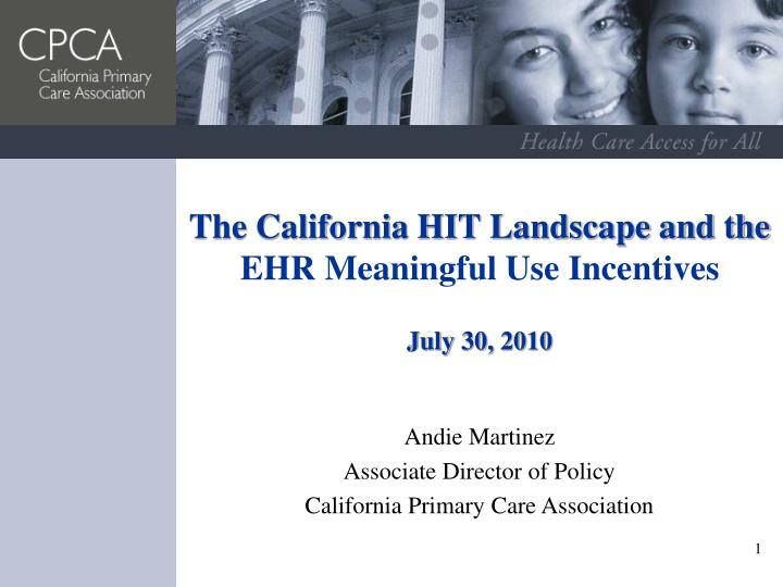 the california hit landscape and the ehr meaningful use incentives july 30 2010