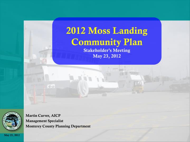 2012 moss landing community plan stakeholder s meeting may 23 2012