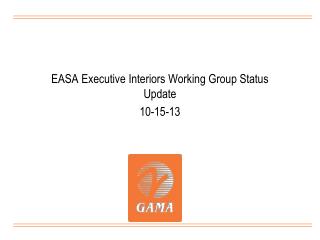 EASA Executive Interiors Working Group Status Update 10-15-13