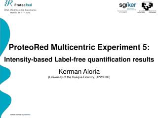 ProteoRed Multicentric Experiment 5: Intensity-based Label-free quantification results