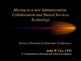 Moving to a new Administration: Collaboration and Shared Services Technology