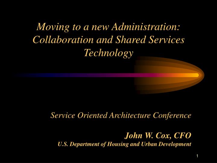 moving to a new administration collaboration and shared services technology