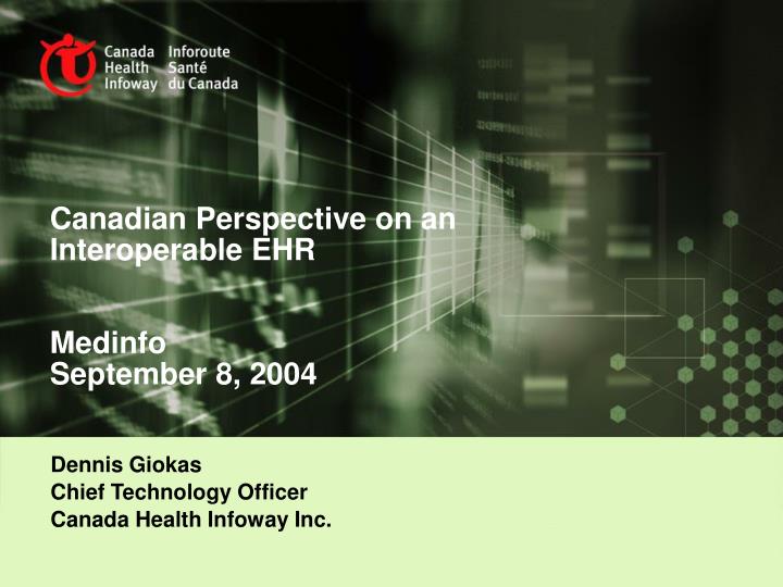 canadian perspective on an interoperable ehr medinfo september 8 2004