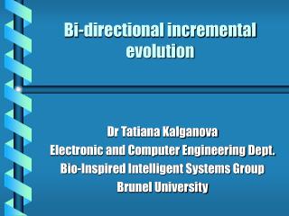 Bi-directional incremental evolution