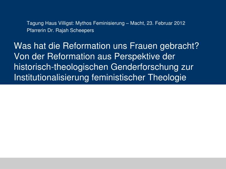 tagung haus villigst mythos feminisierung macht 23 februar 2012 pfarrerin dr rajah scheepers