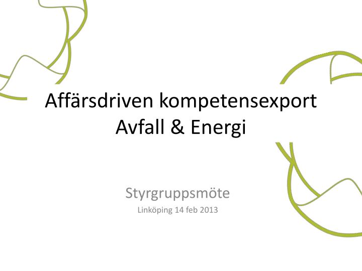 aff rsdriven kompetensexport avfall energi