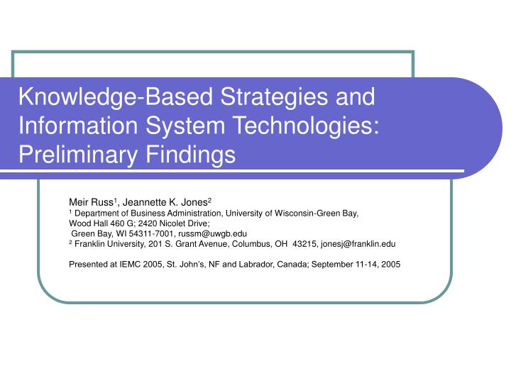 knowledge based strategies and information system technologies preliminary findings