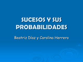 sucesos y sus probabilidades