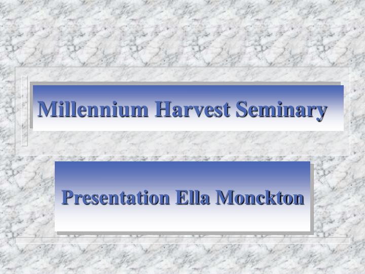 millennium harvest seminary