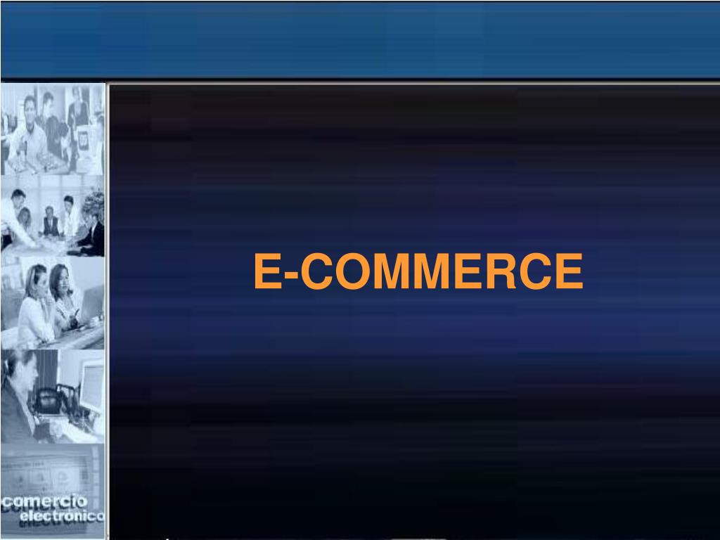 PPT - E-COMMERCE PowerPoint Presentation, free download - ID:3431166