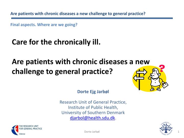 care for the chronically ill are patients with chronic diseases a new challenge to general practice