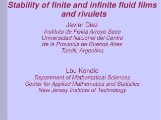 Stability of finite and infinite fluid films and rivulets