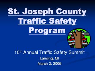 St. Joseph County Traffic Safety Program