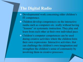 The Digital Radio