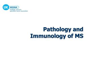 Pathology and Immunology of MS