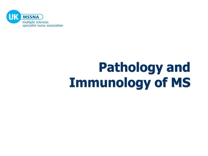 pathology and immunology of ms