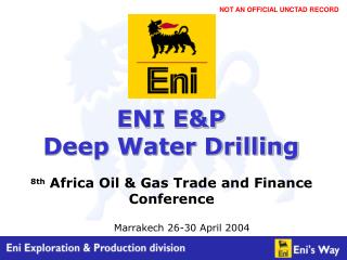ENI E&amp;P Deep Water Drilling