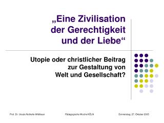 eine zivilisation der gerechtigkeit und der liebe