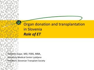 Organ donation and transplantation in Slovenia Role of ET