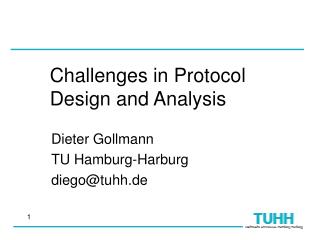 Challenges in Protocol Design and Analysis