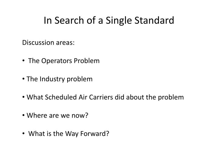 in search of a single standard
