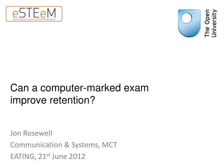 can a computer marked exam improve retention