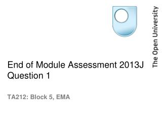 End of Module Assessment 2013J Question 1