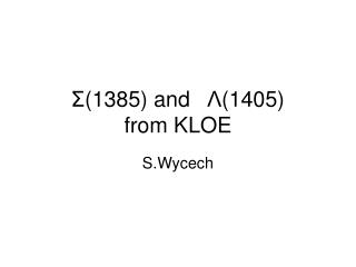 ? (1385) and ? (1405) from KLOE