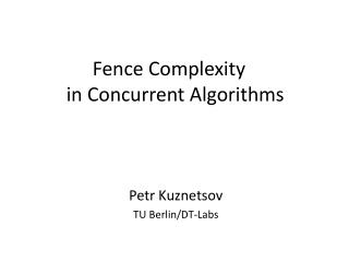 Fence Complexity in Concurrent Algorithms