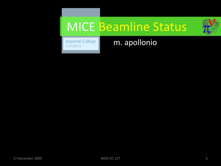 mice beamline status
