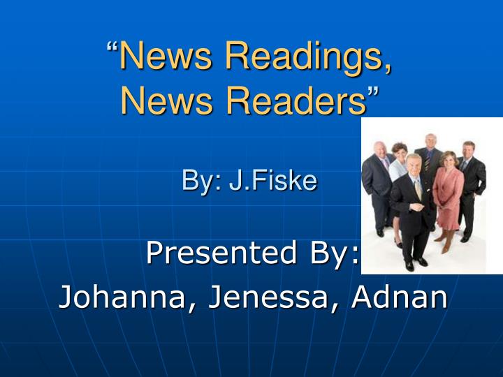 news readings news readers by j fiske