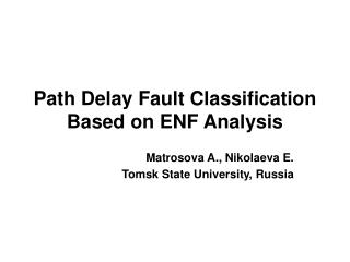 Path Delay Fault Classification Based on ENF Analysis