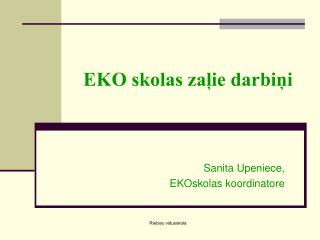 eko skolas za ie darbi i