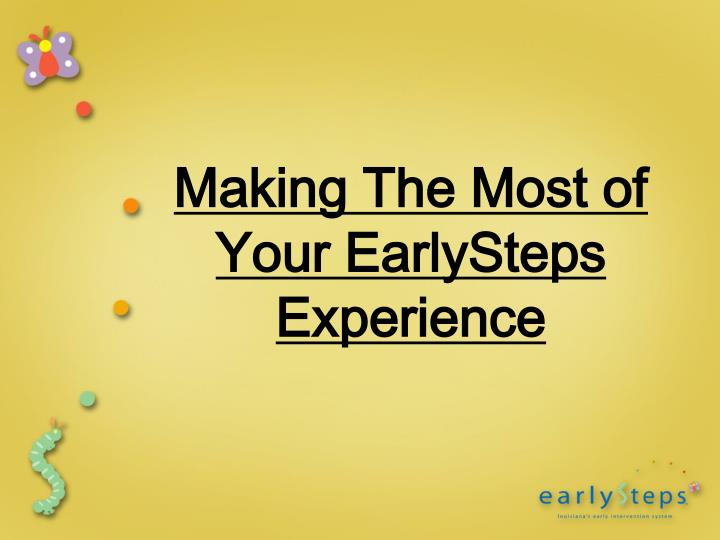 Making The Most of Your EarlySteps Experience